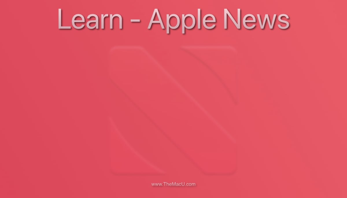 Learn Apple News Tutorial